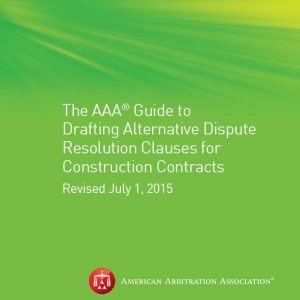 American Arbitration Association | Guide to Construction Contracts